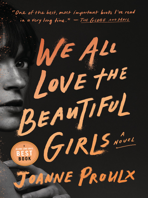 Title details for We All Love the Beautiful Girls by Joanne Proulx - Available